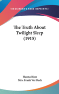 The Truth About Twilight Sleep (1915)