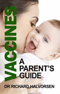 The Truth About Vaccines: A Parent's Guide