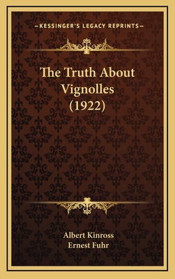 The Truth about Vignolles (1922) - Kinross, Albert, and Fuhr, Ernest (Illustrator)