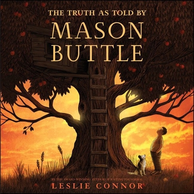 The Truth as Told by Mason Buttle - Connor, Leslie, and Eiden, Andrew (Read by)