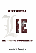 The Truth Behind a Lie: The Road to Commitment