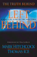 The Truth Behind Left Behind: A Biblical View of the End Times