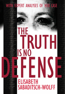 The Truth is No Defense