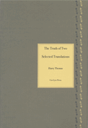 The Truth of Two: Selected Translations