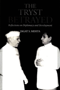 The Tryst Betrayed:: Reflections on Diplomacy and Development