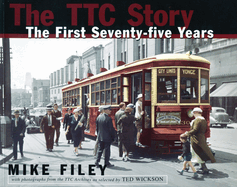 The Ttc Story: The First Seventy-Five Years
