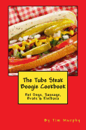 The Tube Steak Boogie Cookbook