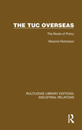 The Tuc Overseas: The Roots of Policy