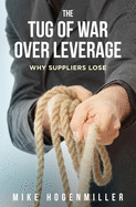 The Tug of War Over Leverage: Why Suppliers Lose