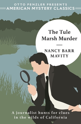 The Tule Marsh Murder - Mavity, Nancy Barr, and Brandt, Randal S (Introduction by)