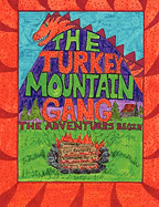 The Turkey Mountain Gang: The Adventures Begin