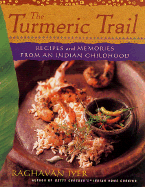The Turmeric Trail: Recipes and Memories from an Indian Childhood