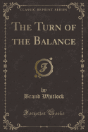 The Turn of the Balance (Classic Reprint)