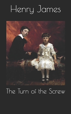 The Turn of the Screw - James, Henry