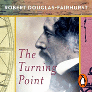 The Turning Point: A Year that Changed Dickens and the World