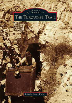 The Turquoise Trail - Frantz, Laurie Evans