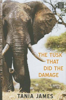 The Tusk That Did the Damage - James, Tania, and Davies, Megan Lloyd