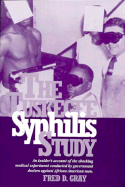 The Tuskegee Syphilis Study - Gray, Fred D