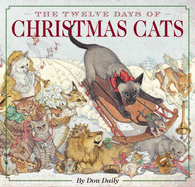 The Twelve Days of Christmas Cats (Hardcover): The Classic Edition