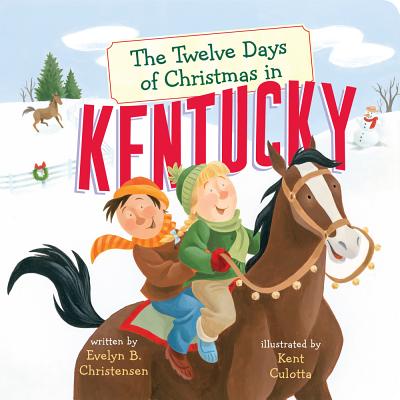 The Twelve Days of Christmas in Kentucky - Christensen, Evelyn B