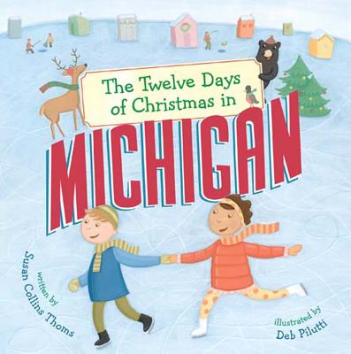 The Twelve Days of Christmas in Michigan - Thoms, Susan Collins