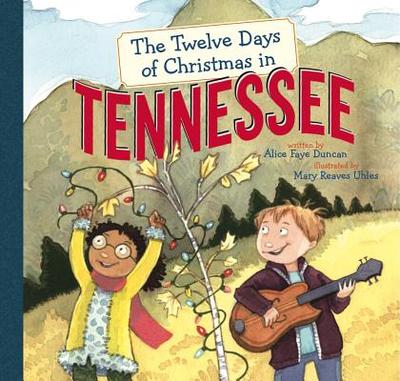 The Twelve Days of Christmas in Tennessee - Duncan, Alice Faye