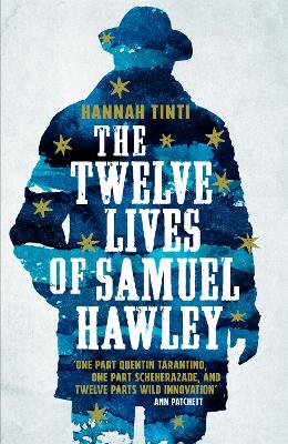 The Twelve Lives of Samuel Hawley - Tinti, Hannah