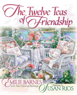 The Twelve Teas? of Friendship