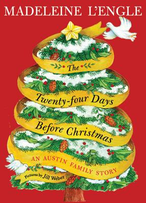 The Twenty-Four Days Before Christmas: An Austin Family Story - L'Engle, Madeleine