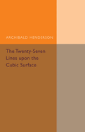 The Twenty-Seven Lines Upon the Cubic Surface