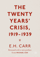The Twenty Years' Crisis, 1919-1939: Reissued with a new preface from Michael Cox