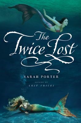 The Twice Lost - Porter, Sarah