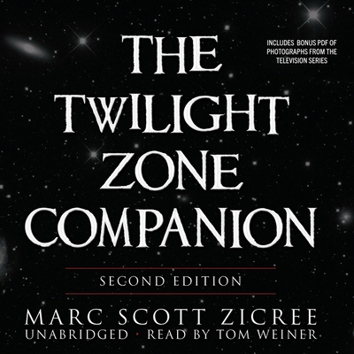 The Twilight Zone Companion - Zicree, Marc Scott, and Weiner, Tom (Read by)