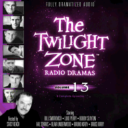 The Twilight Zone Radio Dramas, Vol. 13