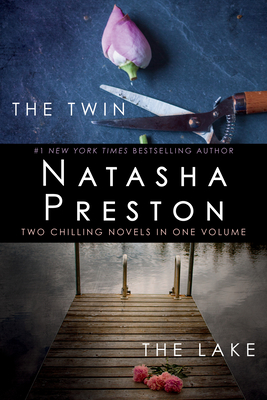The Twin and the Lake: Two Chilling Novels in One Volume - Preston, Natasha