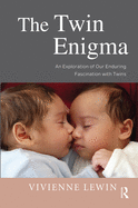 The Twin Enigma: An Exploration of Our Enduring Fascination with Twins
