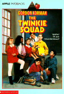 The Twinkie Squad - Korman, Gordon