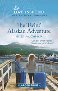 The Twins' Alaskan Adventure: An Uplifting Inspirational Romance