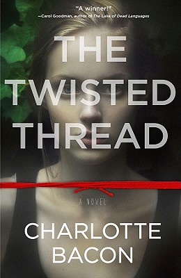 The Twisted Thread - Bacon, Charlotte