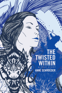 The Twisted Within: A True Story