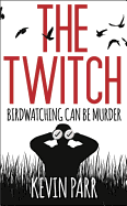 The Twitch: Birdwatching can be murder...