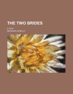 The Two Brides: A Tale