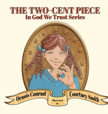 The Two-Cent Piece - Conrad, Dennis