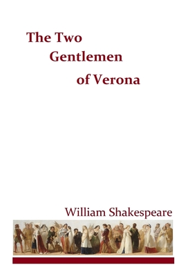 The Two Gentlemen of Verona - Shakespeare, William