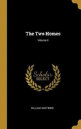 The Two Homes; Volume II