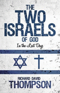 The Two Israels of God in the Last Days