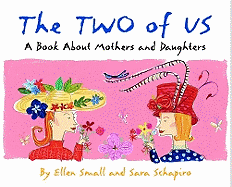 The Two of Us: A Book about Mothers and Daughters