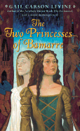The Two Princesses of Bamarre - Carson Levine, Gail