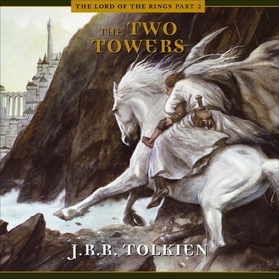 The Two Towers - Tolkien, J R R, and Cast, Ensemble (Performed by), and Full Cast, A (Read by)