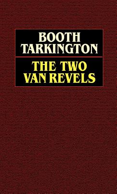 The Two Vanrevels - Tarkington, Booth